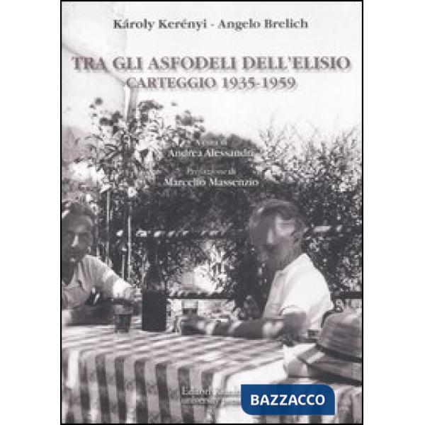 Tra gli asfodeli dell'Elisio. Carteggio 1935-1959