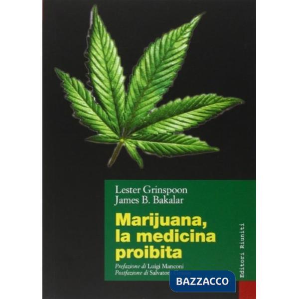 Marijuana. La medicina proibita