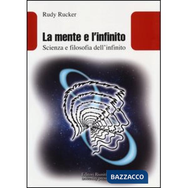 Mente e l'infinito. Scienza e filosofia dell'infinito (La)