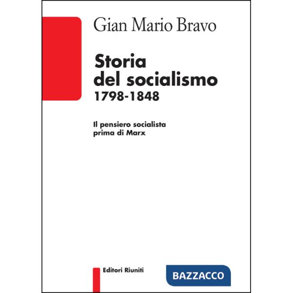 Storia del socialismo 1798-1848. Il pensiero socialista prima di Marx