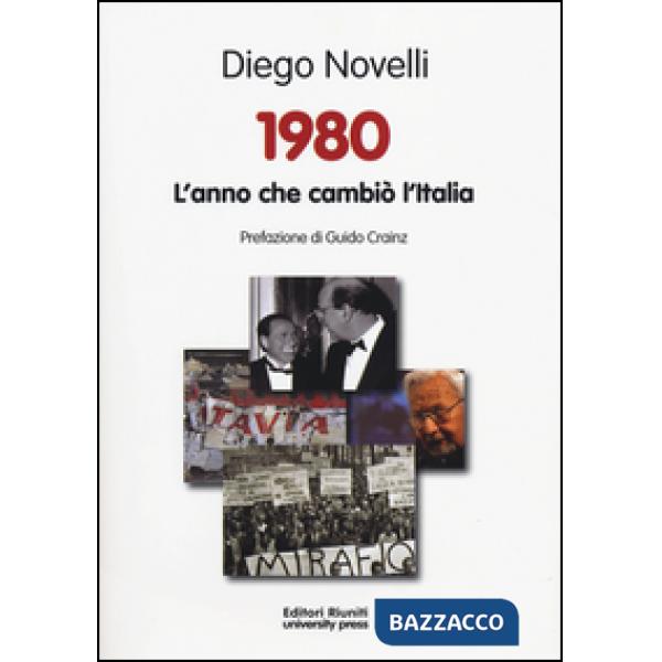 1980. L'anno che cambiò l'Italia
