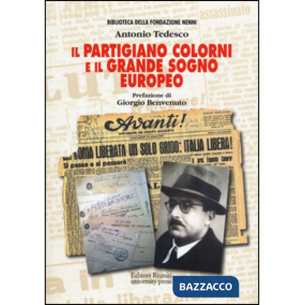Partigiano Colorni e il grande sogno europeo (Il)