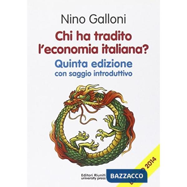 Chi ha tradito l'economia italiana?