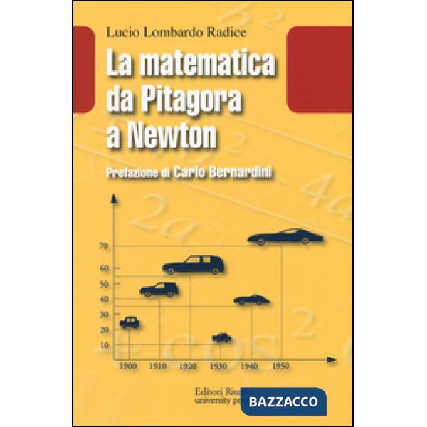 Matematica da Pitagora a Newton (La)