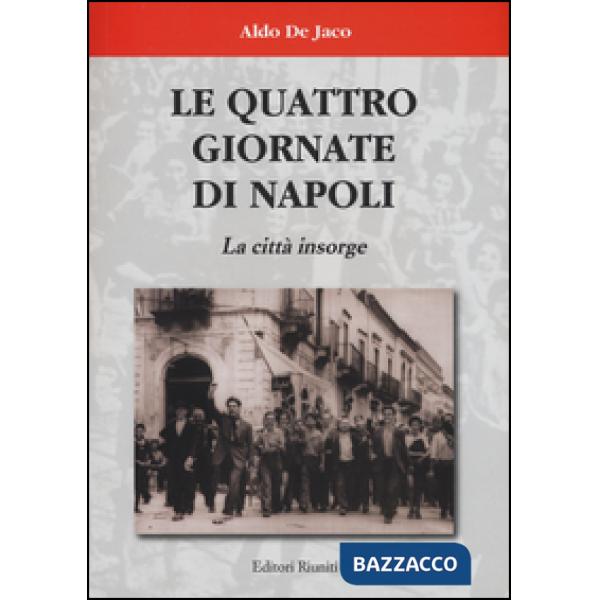 Quattro giornate di Napoli. La città insorge (Le)