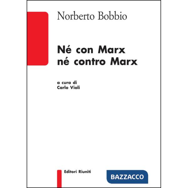 Né con Marx né contro Marx