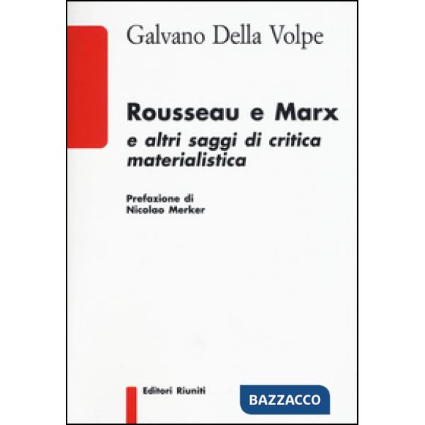 Rousseau e Marx e altri saggi di critica materialistica