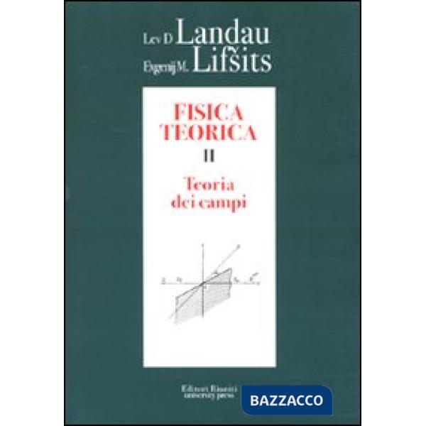Fisica teorica. Vol. 2: Teoria dei campi