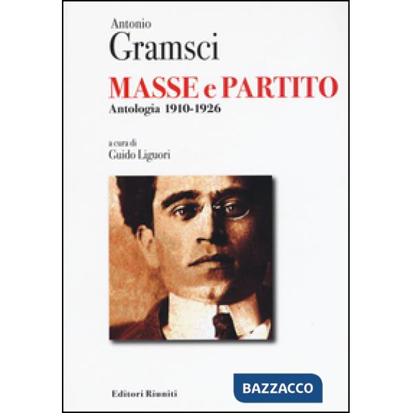 Masse e partito. Antologia 1910-1926