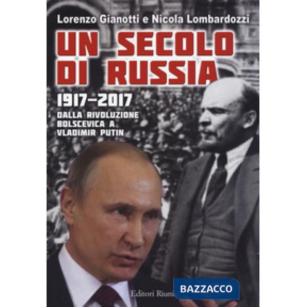 Secolo di Russia. 1917-2017. Dalla rivoluzione bolscevica a Vladimir Putin (Un)