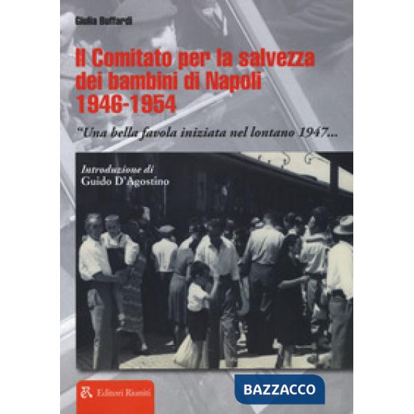 Comitato per la salvezza dei bambini di Napoli 1946-1954 «Una bella favola inizi