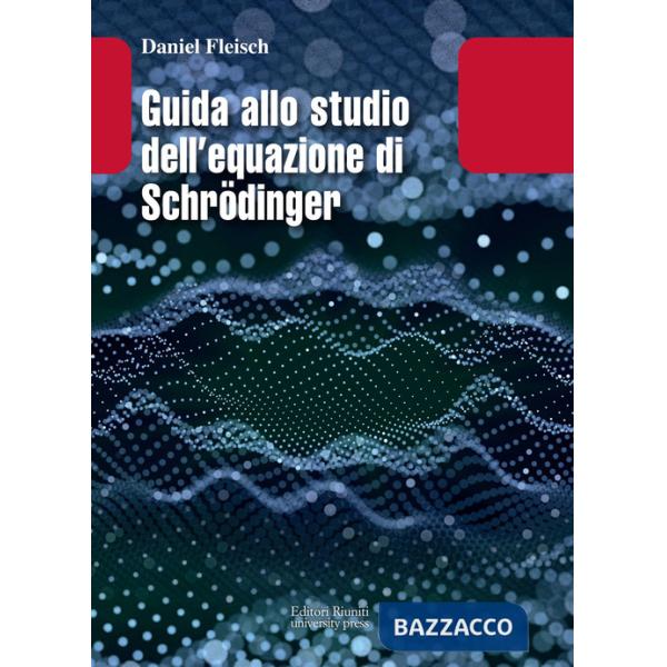 Guida allo studio dell equazione di Schrödinger