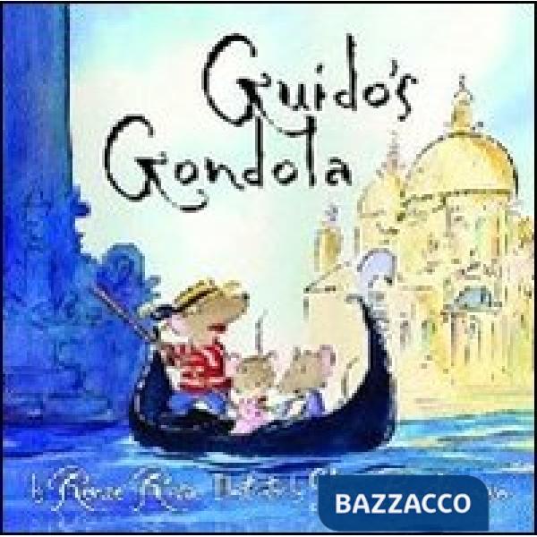 Guido's gondola. Ediz. illustrata