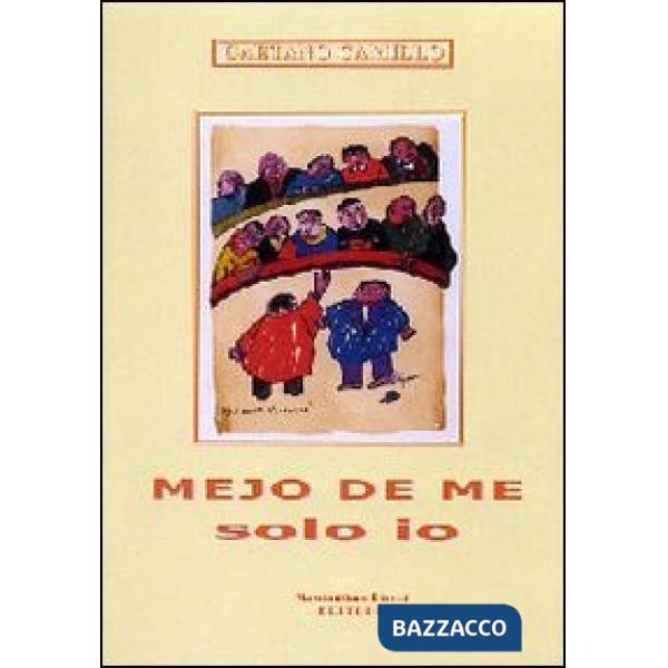 Mejo de me solo io. Sonetti, poesie e dialoghi tra alcuni politicanti e un cittadino romano