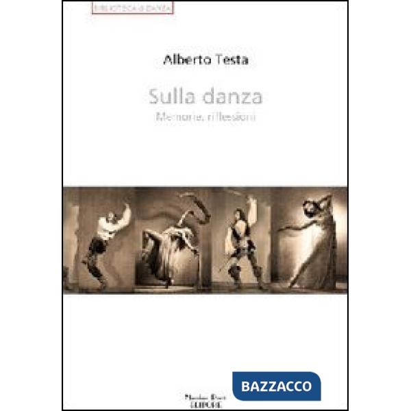Sulla danza. Memorie, riflessioni
