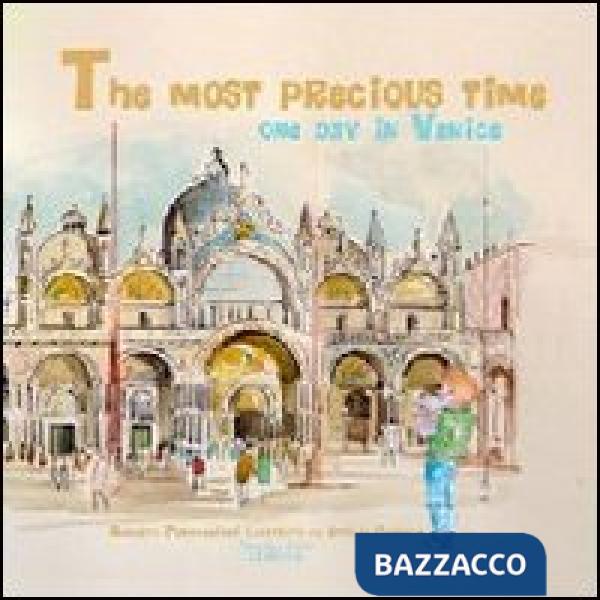 Tempo più bello. Un giorno a Venezia. Ediz. inglese (Il)