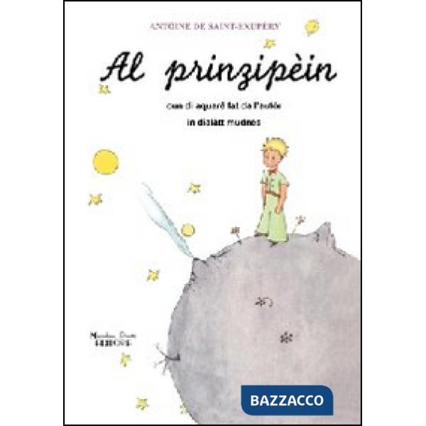 Prinzipèin. Cun di aquarê fat da l'autór. Testo modenese (Al)