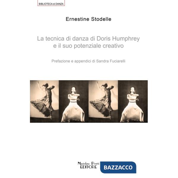 Tecnica di danza di Doris Humprey e il suo potenziale creativo (La)