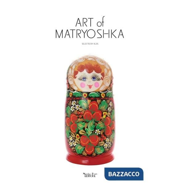 Art of Matryoshka. Flowers, patterns, costume
