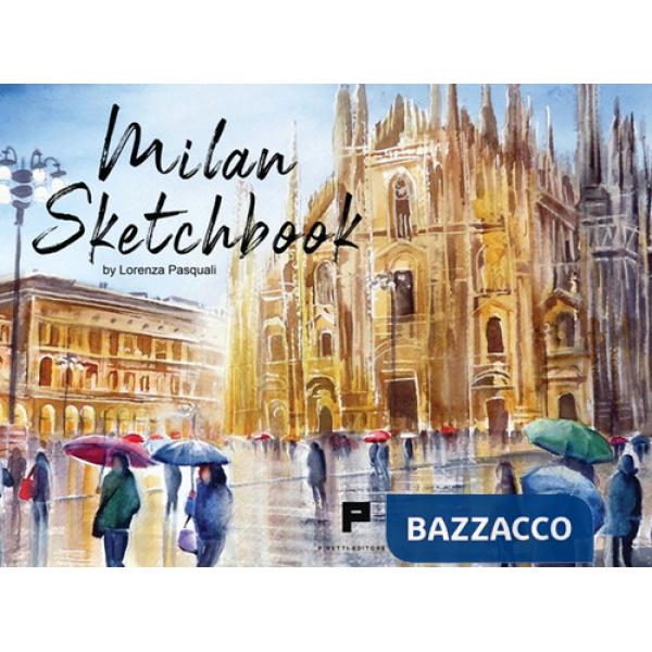 Milan sketchbook. Ediz. illustrata