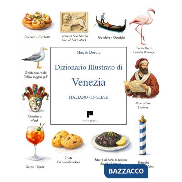 Dizionario illustrato di Venezia. Ediz. italiana e inglese