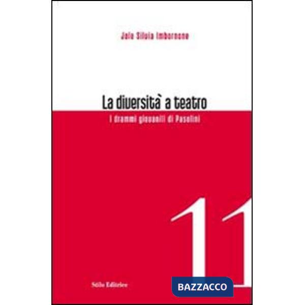 Diversità a teatro. I drammi giovanili di Pasolini (La)