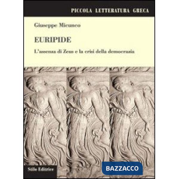 Euripide. L'assenza di Zeus e la crisi della democrazia