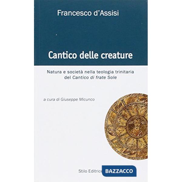 Cantico delle creature. Natura e società nella teologia trinitaria del Cantico di frate sole