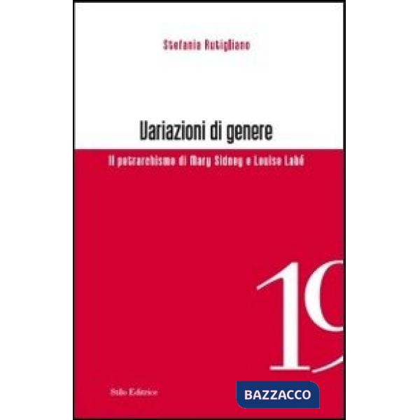 Variazioni di genere. Il petrarchismo di Mary Sidney e Louise Labé