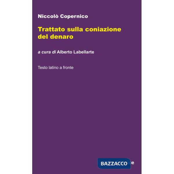 Trattato sulla coniazione del denaro. Ediz. multilingue
