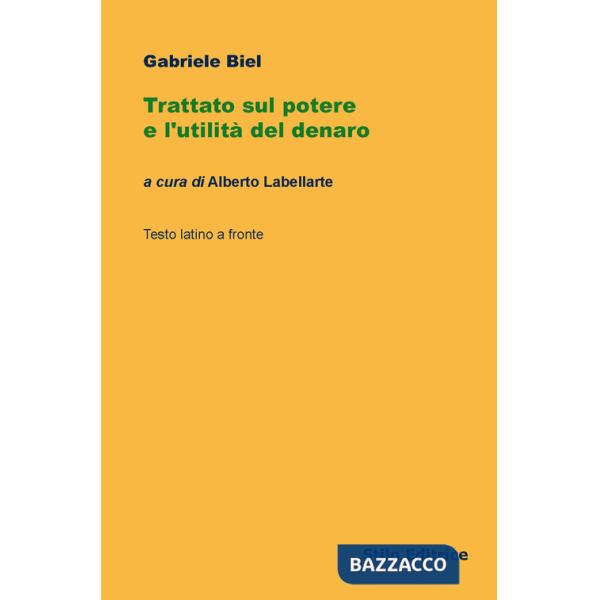 Trattato sul potere e l'utilità del denaro. Testo latino a fronte
