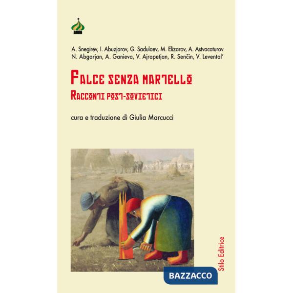 Falce senza martello. Racconti post-sovietici
