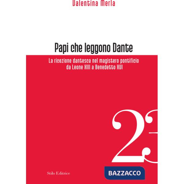 Papi che leggono Dante. La ricezione dantesca nel magistero pontificio da Leone XIII a Benedetto XVI