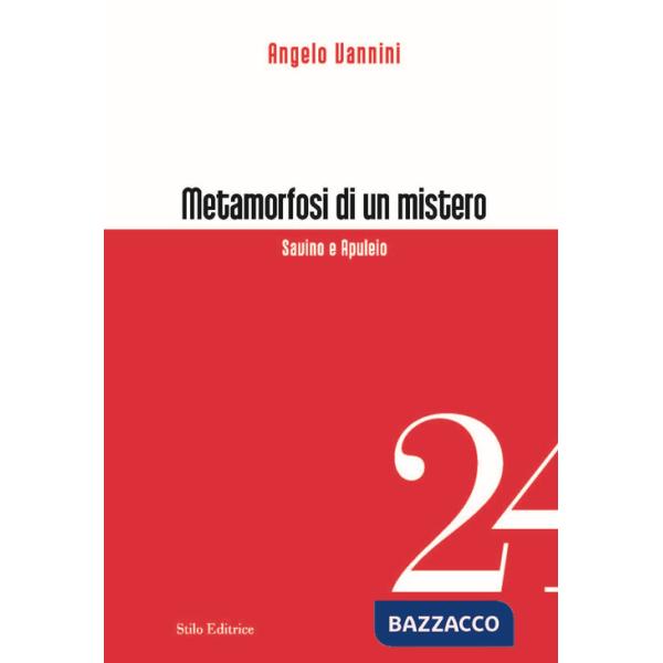 Metamorfosi di un mistero. Savino e Apuleio