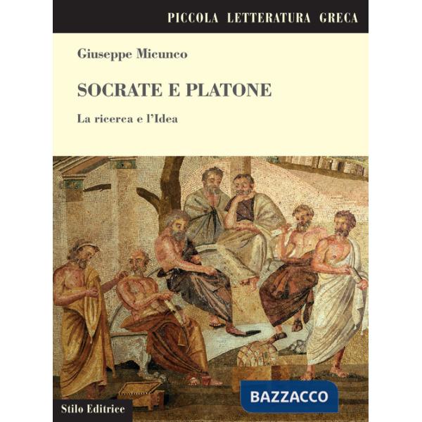 Socrate e Platone. La ricerca e l'idea