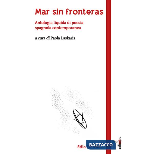 Mar sin fronteras. Antologia liquida di poesia spagnola contemporanea. Testo spagnolo a fronte