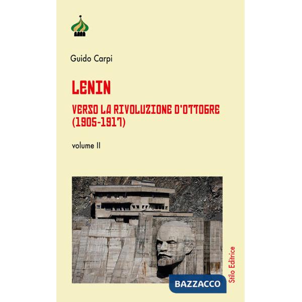 Lenin. Verso la Rivoluzione d'Ottobre (1905-1917). Vol. 2