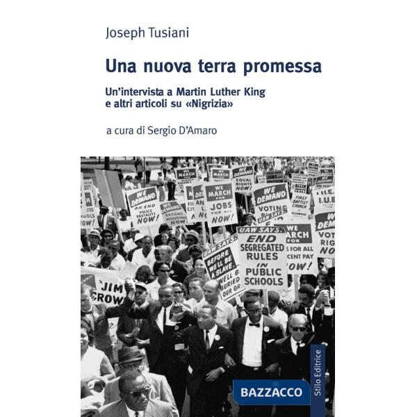 Nuova terra promessa. Un'intervista a Martin Luther King e altri articoli su «Nigrizia» (Una)