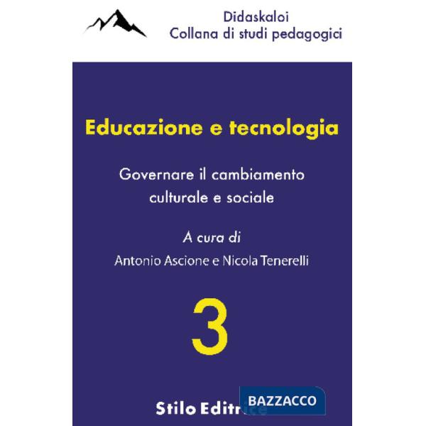 Educazione e tecnologia. Governare il cambiamento culturale e sociale