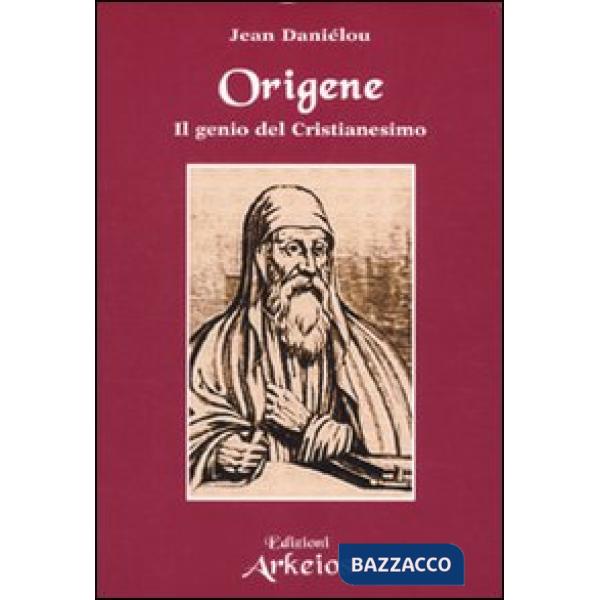 Origene. Il genio del Cristianesimo
