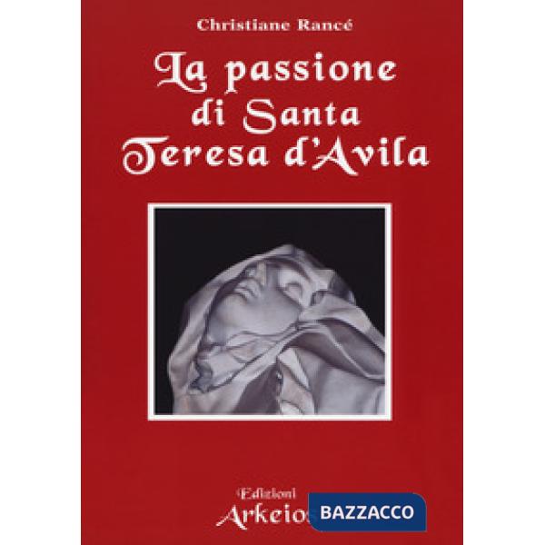Passione di santa Teresa d'Avila (La)
