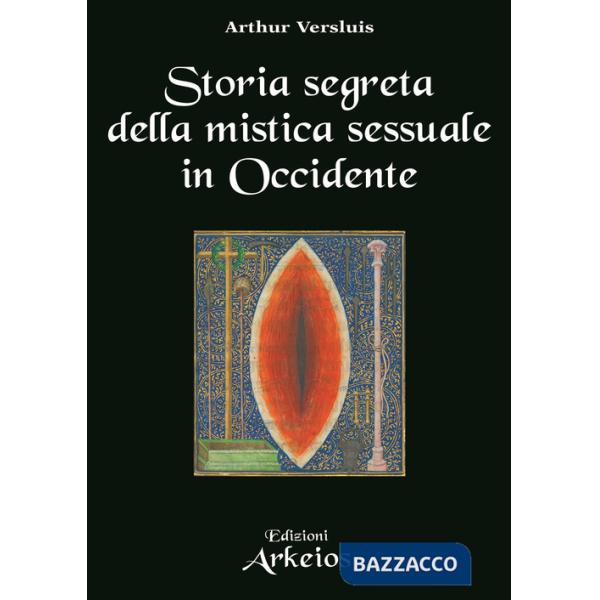 Storia segreta della mistica sessuale in Occidente