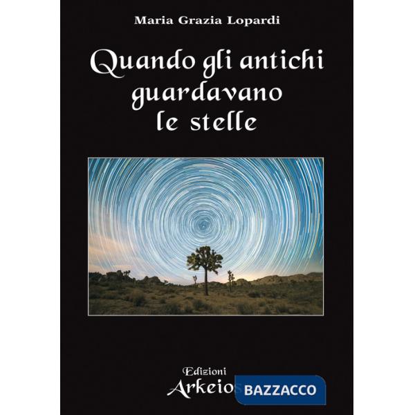 Quando gli antichi guardavano le stelle