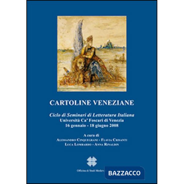 Cartoline veneziane. Ciclo di seminari di letteratura italiana