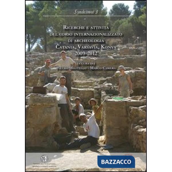Ricerche e attività del corso internazionalizzato di archeologia. Catania, Varsavia, Konya 2009-2012