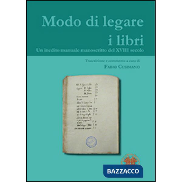 Modo di legare i libri. Un inedito manuale manoscritto del XVIII secolo