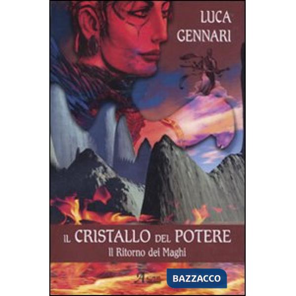 Cristallo del potere. Il ritorno dei maghi (Il)