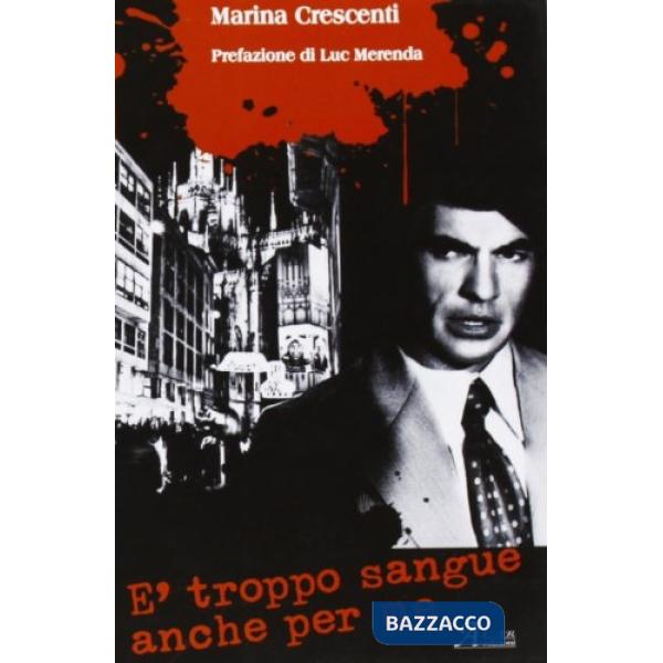 È troppo sangue anche per me