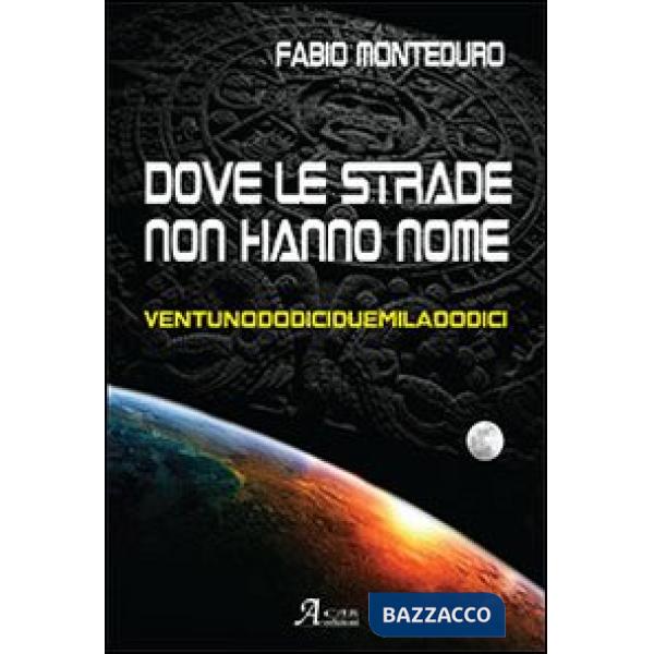 Dove le strade non hanno nome