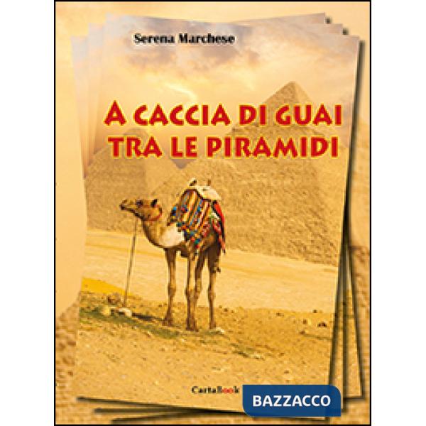 A caccia di guai tra le piramidi